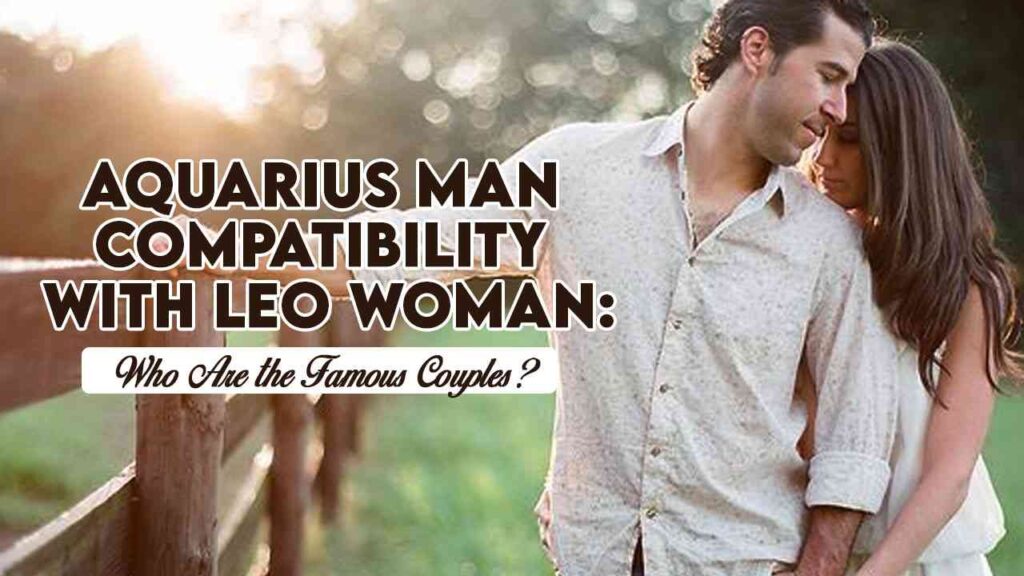 Aquarius Man Compatibility with Leo Woman